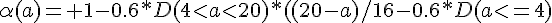 \alpha(a)= 1-0.6*D(4<a<20)*((20-a)/16-0.6*D(a<=4)